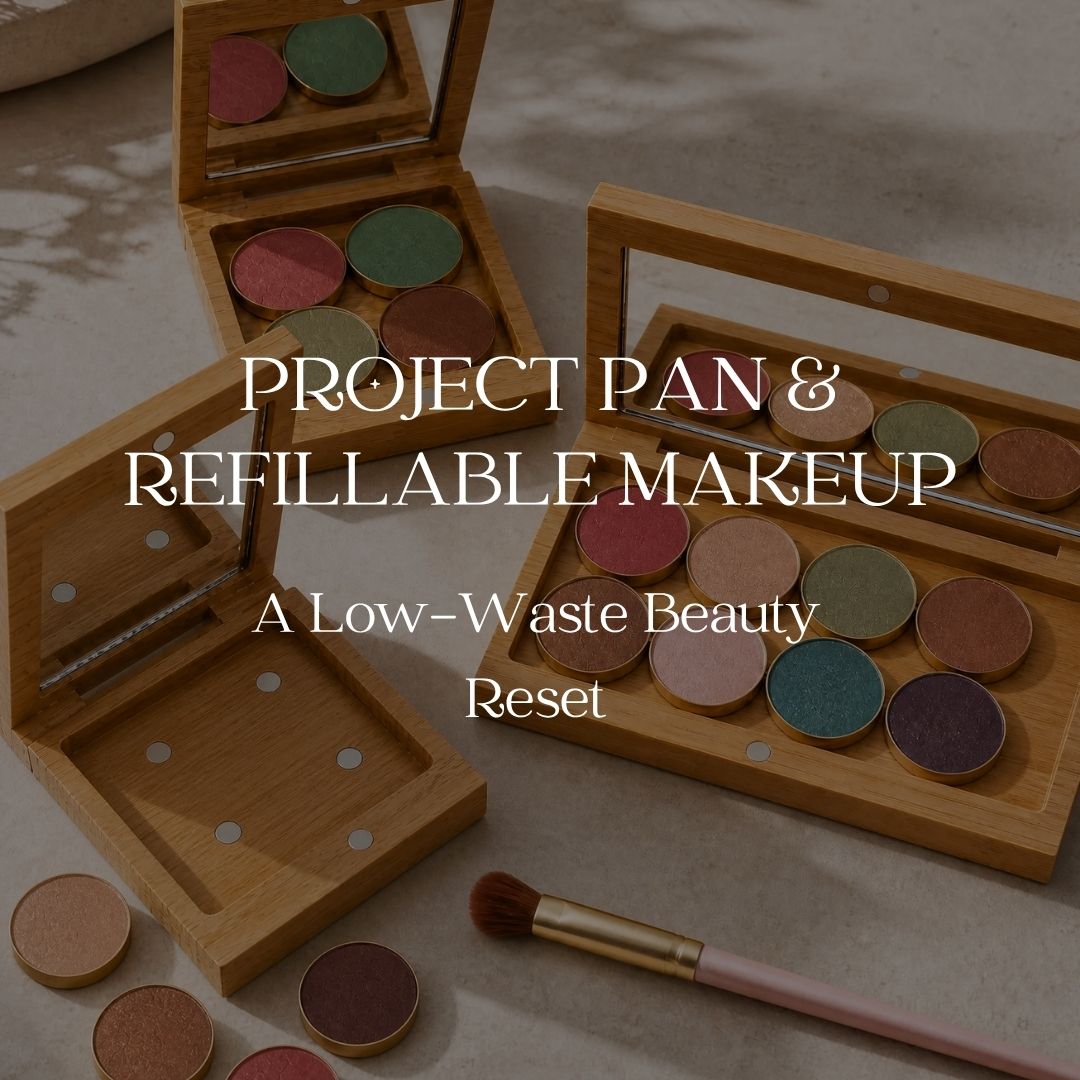 Project Pan, Refilled: How to Finish What You Own Without Creating More Waste