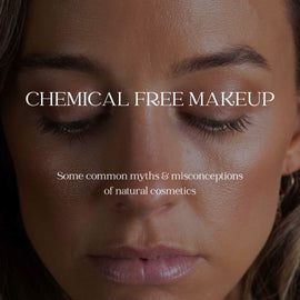 Chemical Free Make-Up - Myths and Common Misconceptions